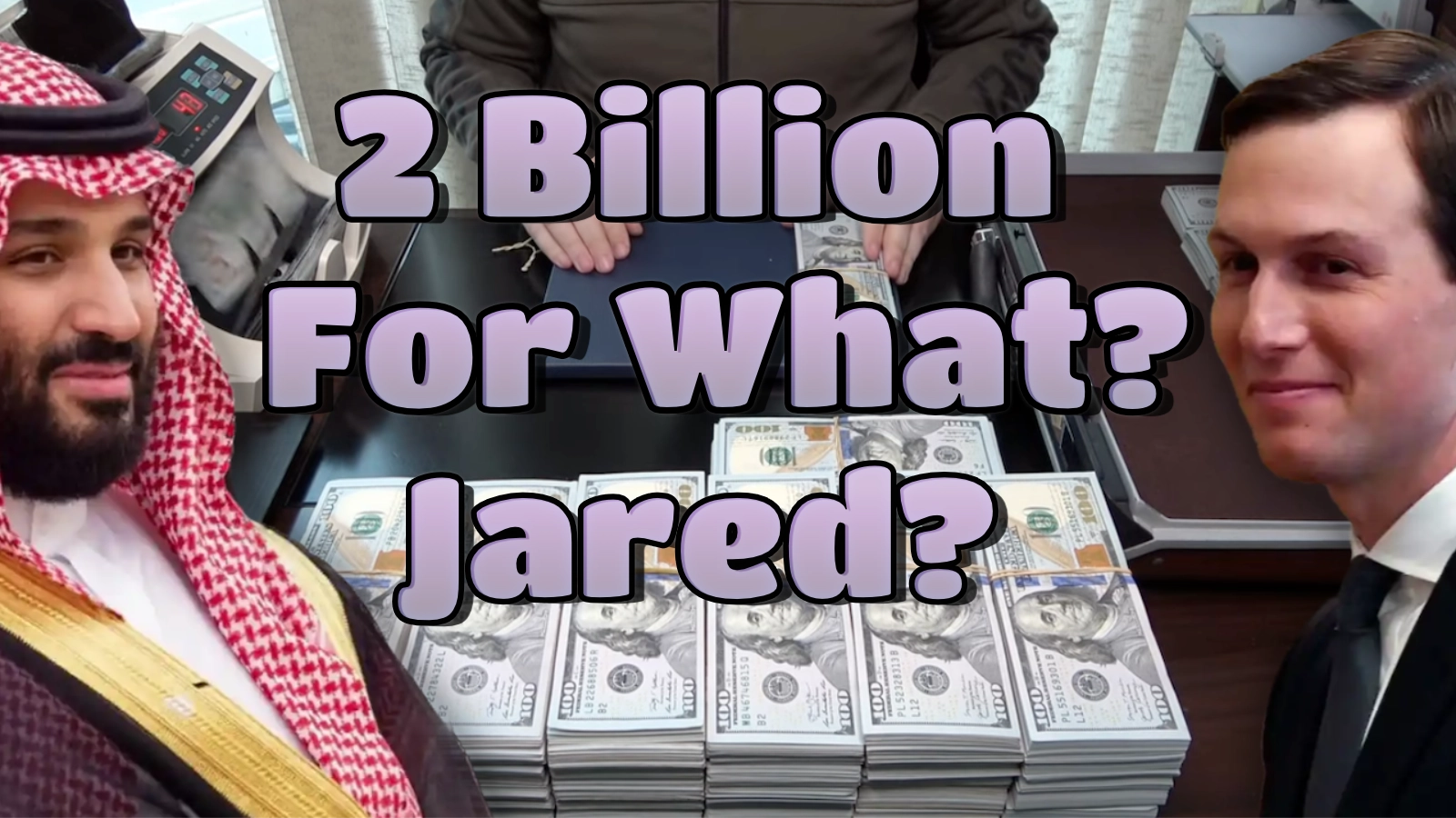 2 Billion Payoff for Jared Kushner stinks